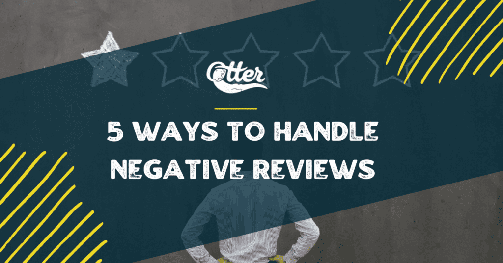 5 ways to handle negative reviews by OtterText