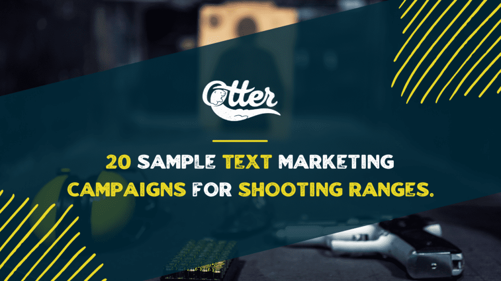 20 Sample Text MArketing Campaigns for Shooting Ranges.