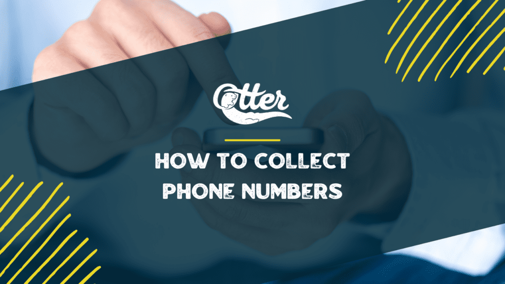How to Collect Phone Numbers For SMS Marketing