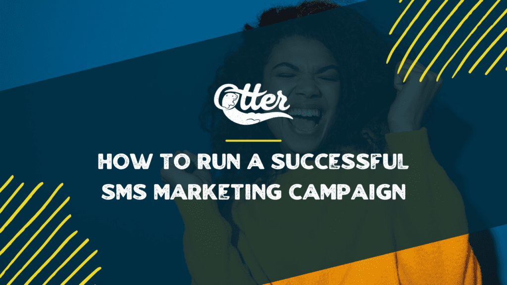 How to Run a Successful Text Message Marketing Campaign