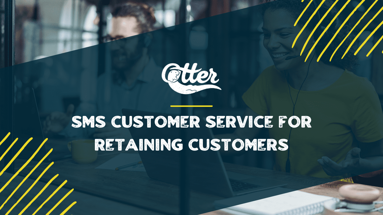 SMS Customer Service For Retaining Customers