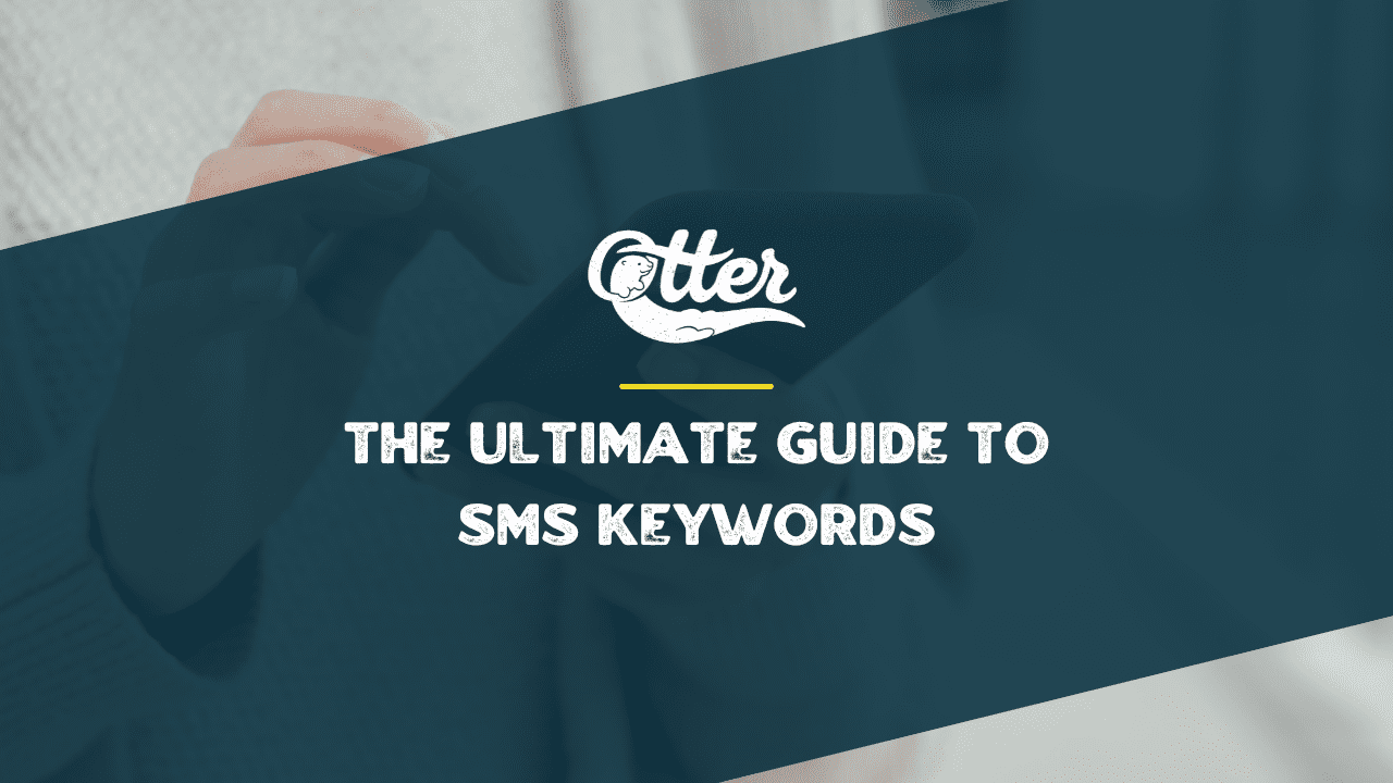The Ultimate Guide to SMS Keywords