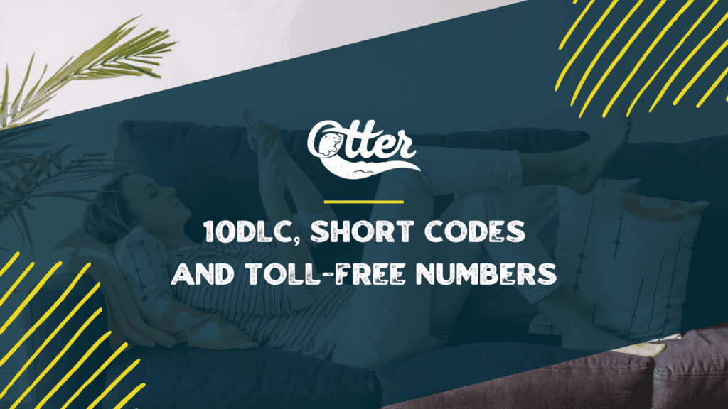 Short Codes, and Toll-Free Numbers