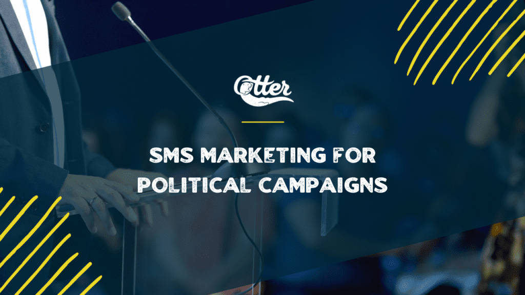 Comprehensive Guide to SMS Marketing for Political Campaigns