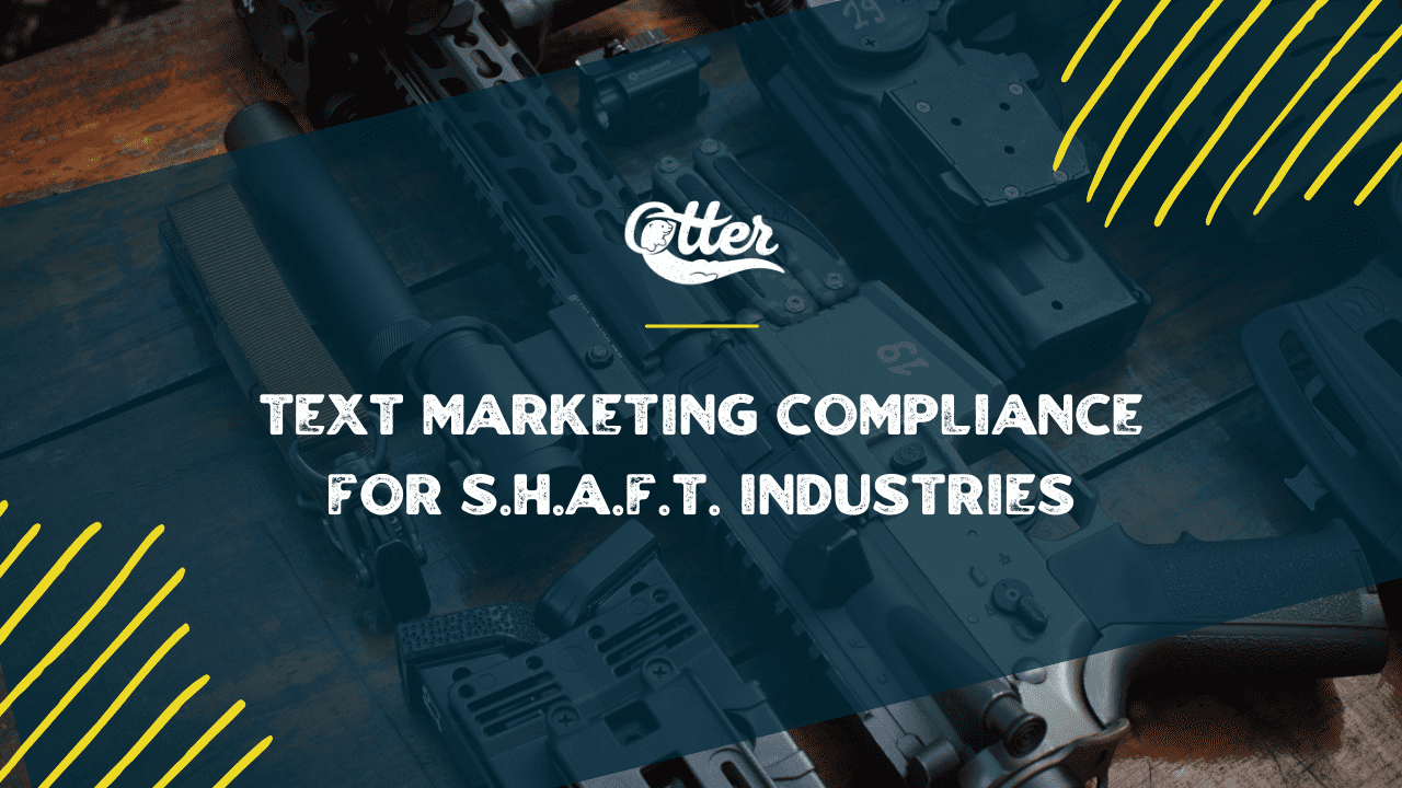 Text Marketing Compliance for S.H.A.F.T. Industries: A Roadmap to Success