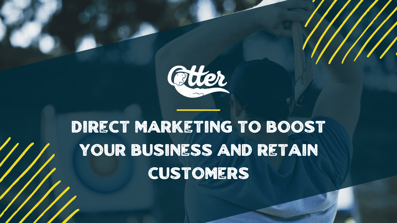 Direct Marketing to Boost Your Business And Retain Customers