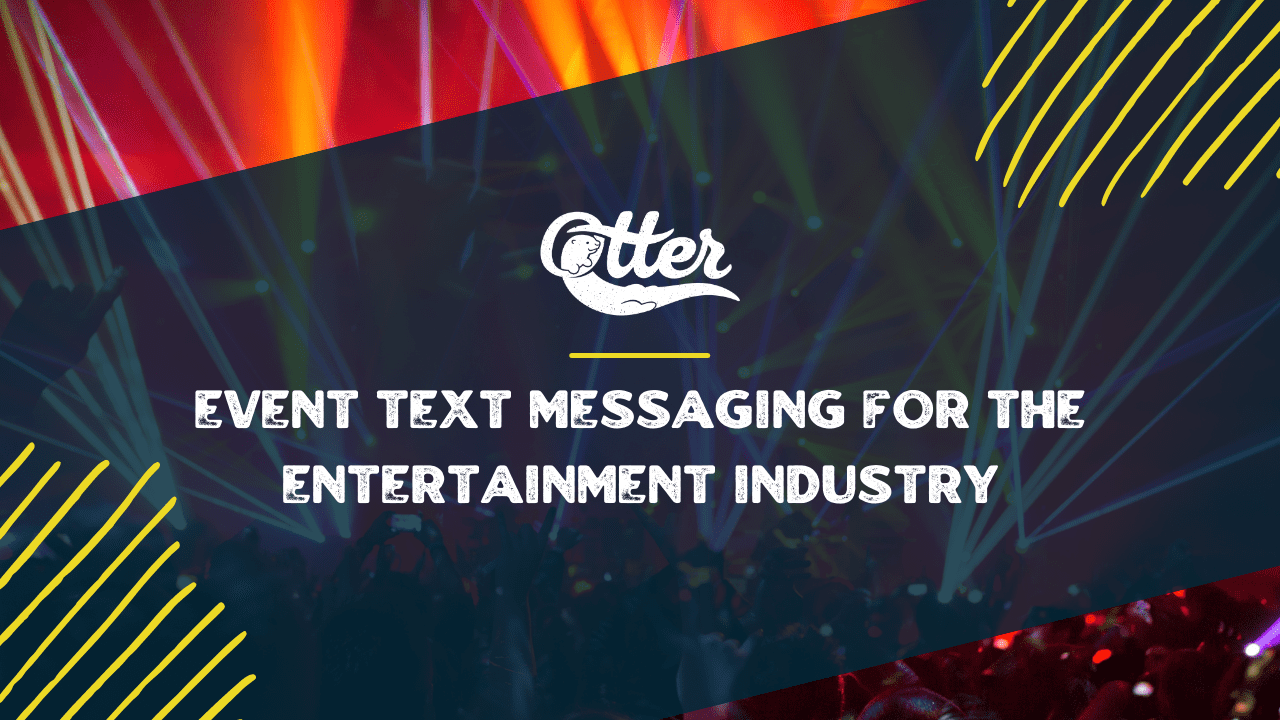 Event Text Messaging for The Entertainment Industry