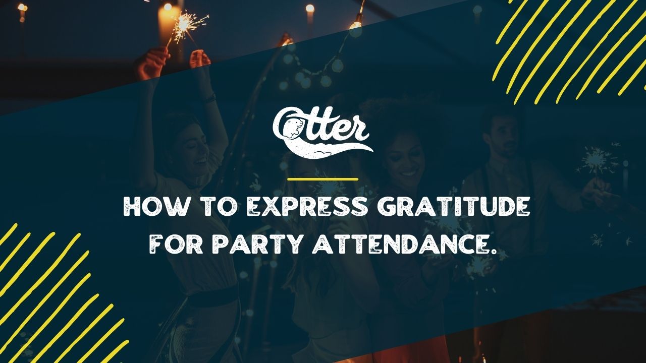 How to Express Gratitude for Party Attendance through Text Messages