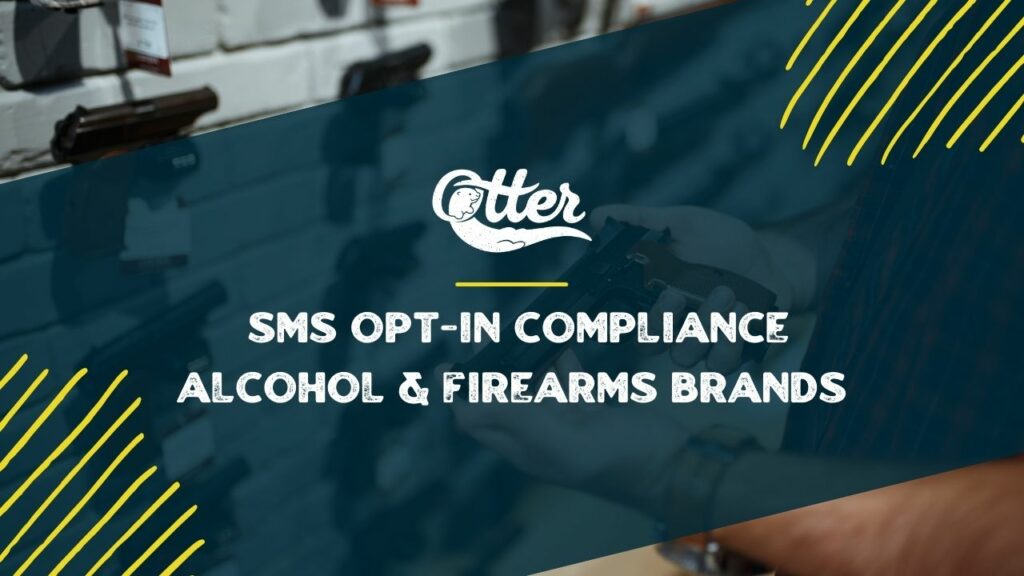 Steer Clear of Fines: SMS Opt-In Compliance for Firearms and Alcohol Brands