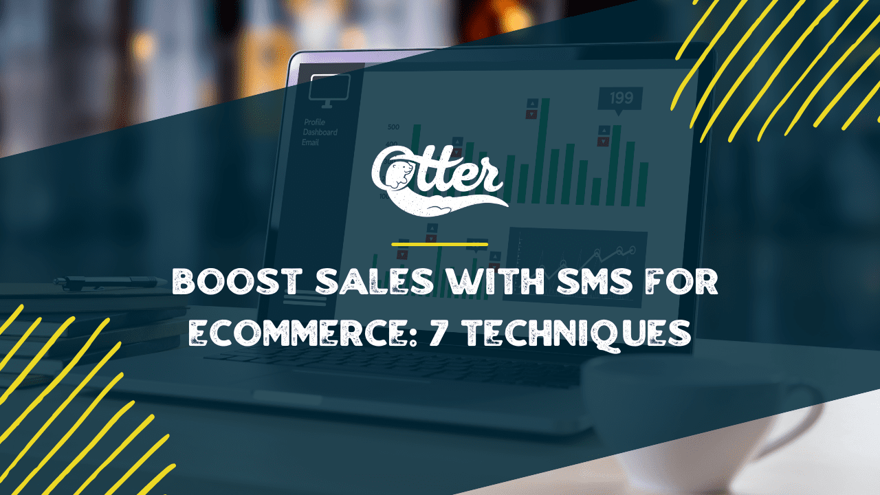 Boost Sales with SMS for eCommerce 7 Techniques