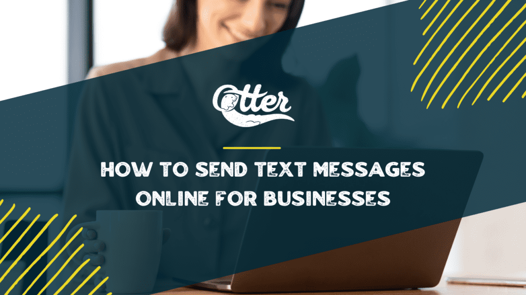 How to Send Text Messages Online for Businesses