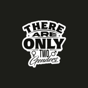 There Are Only 2 Genders Sticker